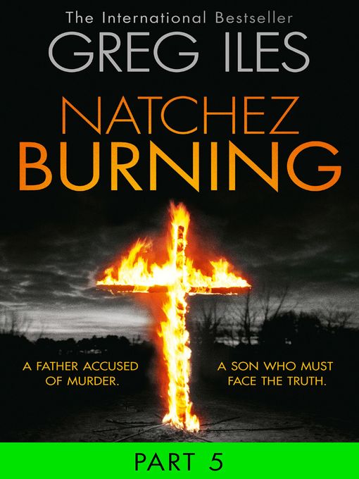 Title details for Natchez Burning, Part 5 by Greg Iles - Available